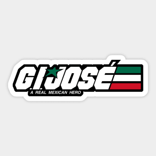 G.I. JOSÉ - A Real Mexican Hero Sticker